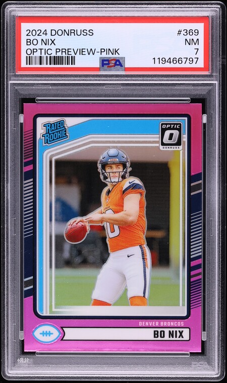 2024 Donruss Optic Preview Pink Bo Nix ROOKIE #369 PSA 7 NRMT
