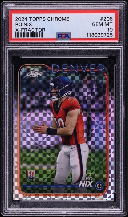 2024 Topps Chrome Xfractor Bo Nix ROOKIE #206 PSA 10 GEM MINT