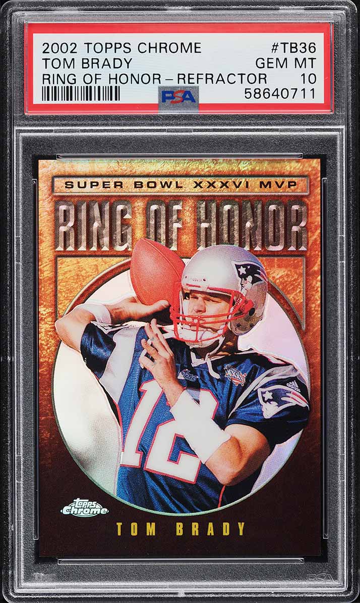 2002 Topps Chrome Ring Of Honor Refractor Tom Brady /100 #TB36 PSA 10 GEM MINT