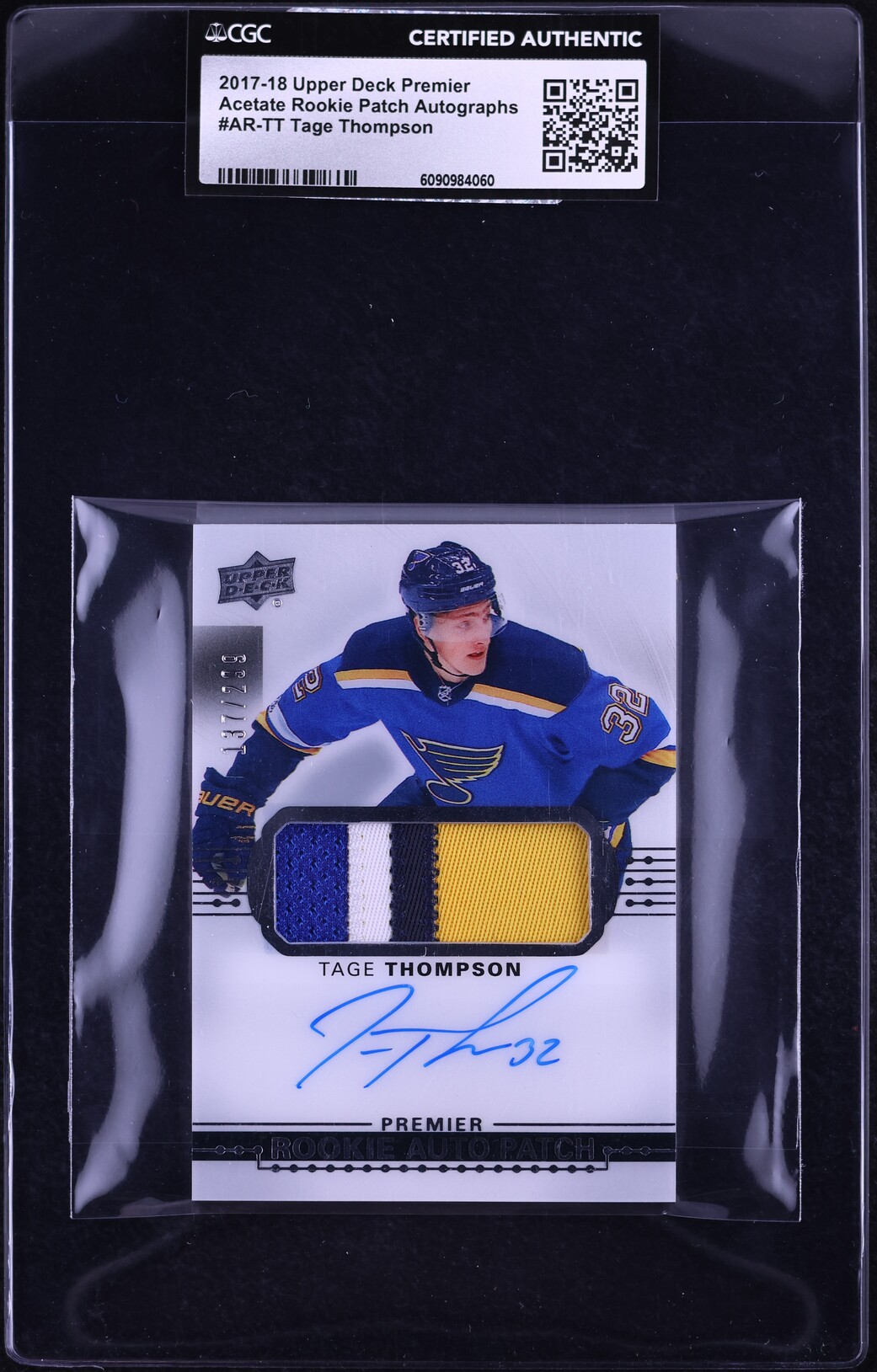 2017 Upper Deck Premier Acetate Tage Thompson ROOKIE PATCH AUTO /299 #AR-TT CGC AUTH
