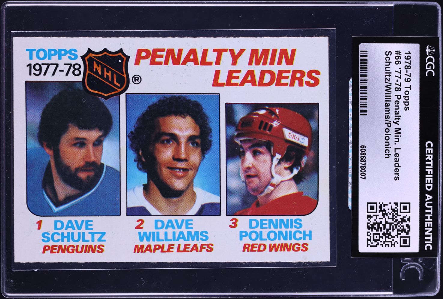 1978 Topps Hockey Dave Schultz Dave Williams Dennis Polonich PENALTY MIN LDRS #66 CGC AUTH