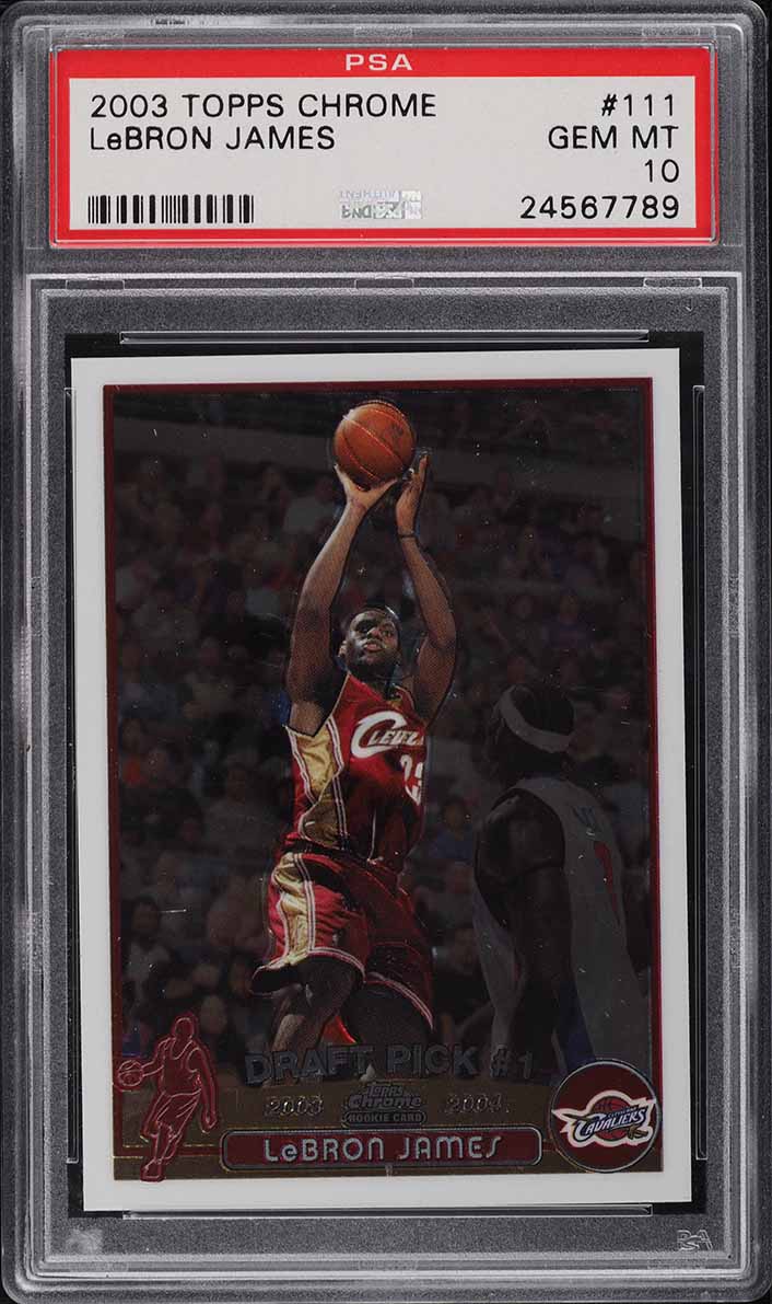 2003 Topps Chrome LeBron James ROOKIE #111 PSA 10 GEM MINT