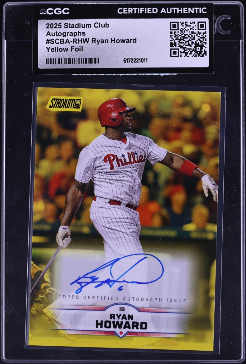2025 Stadium Club Yellow Foil Ryan Howard AUTO #SCBA-RHW CGC AUTH