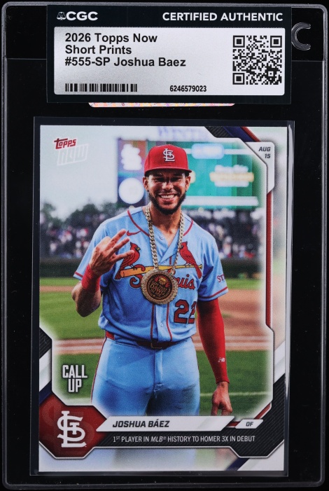 2026 Topps Now Short Prints Joshua Baez #555-SP CGC AUTH