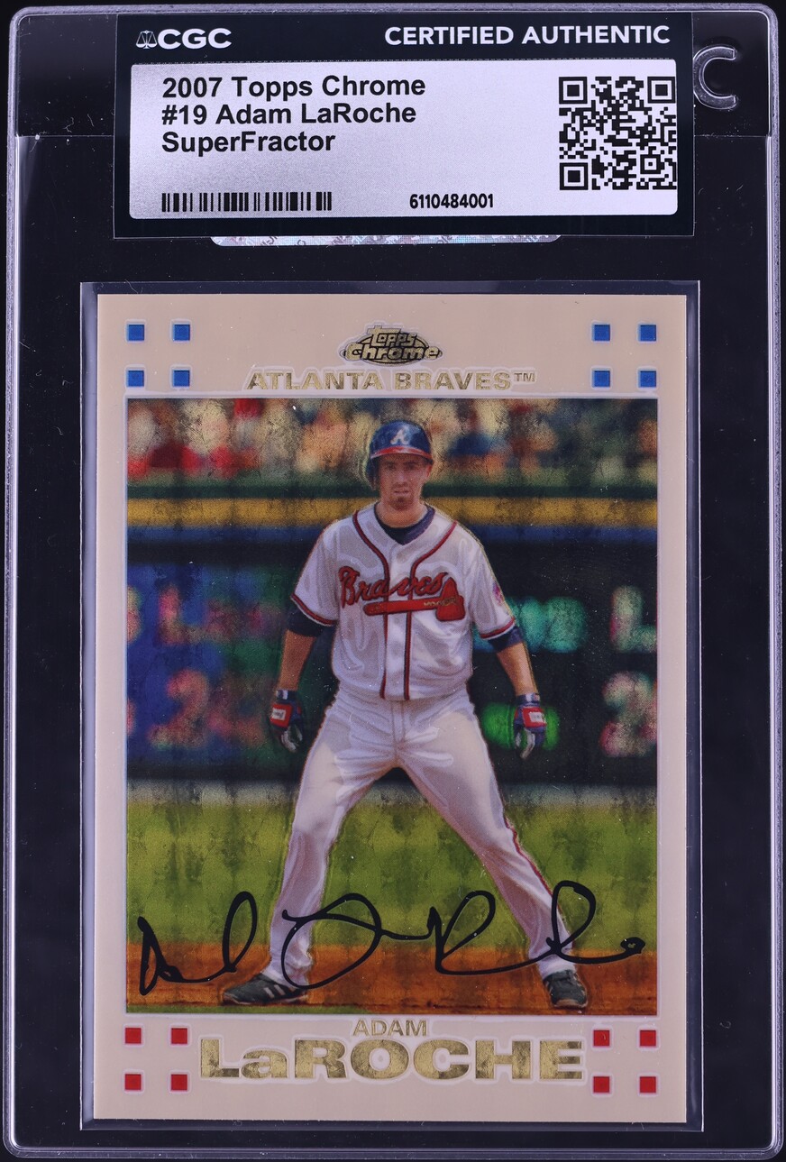 2007 Topps Chrome Superfractor Adam LaRoche 1/1 #19 CGC AUTH