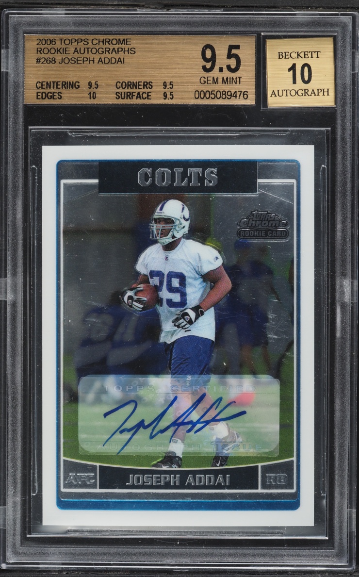 2006 Topps Chrome Joseph Addai ROOKIE AUTO #268 BGS 9.5 GEM MINT