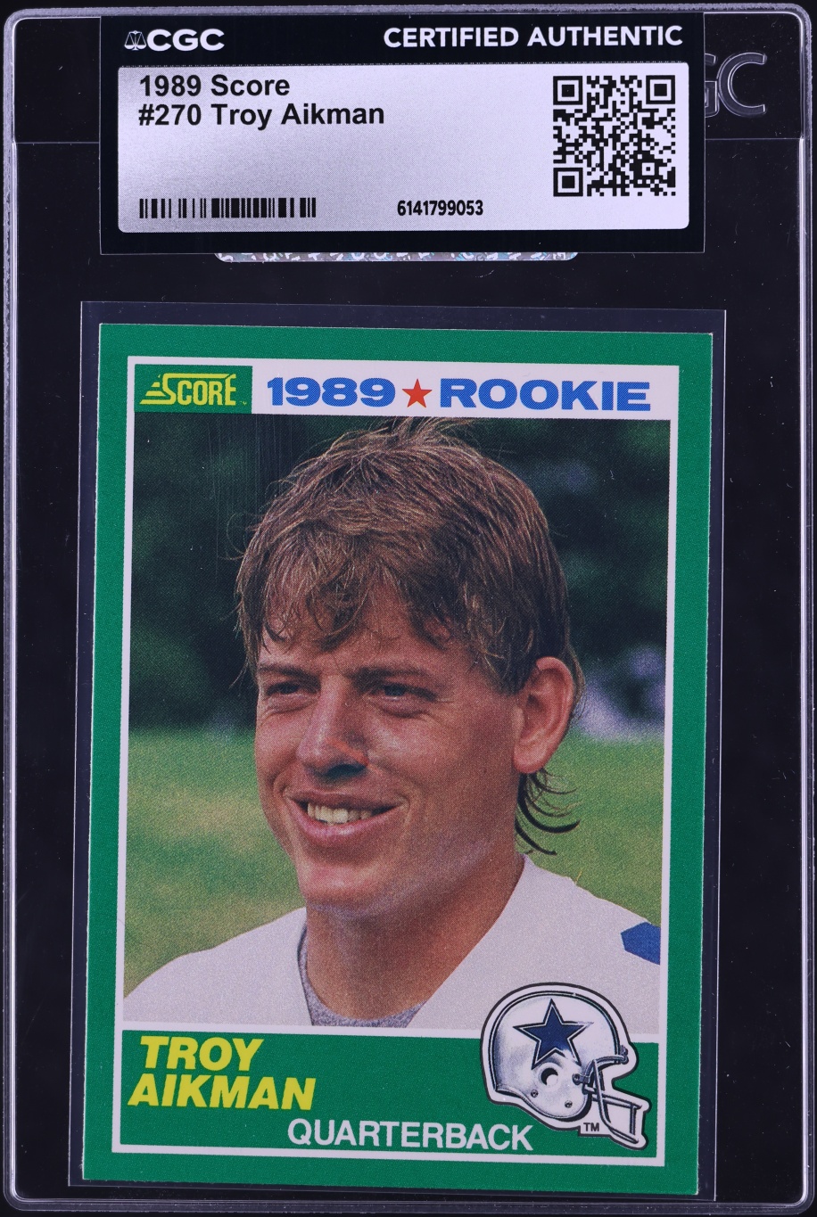 1989 Score Football Troy Aikman ROOKIE #270 CGC AUTH