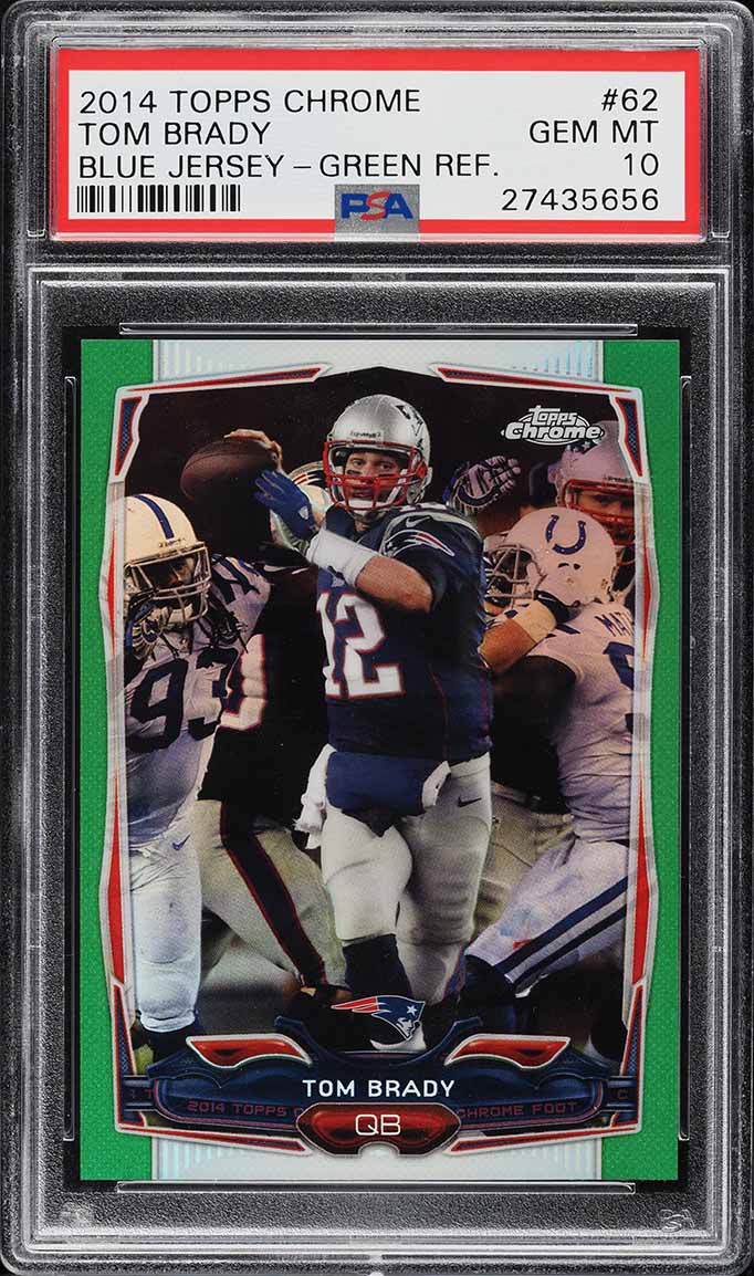 2014 Topps Chrome Green Refractor Tom Brady #62 PSA 10 GEM MINT