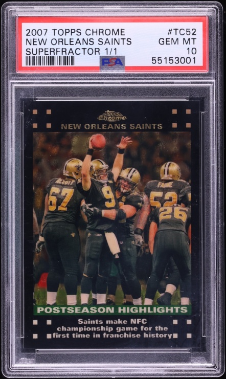 2007 Topps Chrome Superfractor New Orleans Saints w/ Drew Brees 1/1 #TC52 PSA 10 GEM MINT