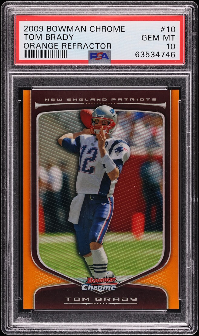 2009 Bowman Chrome Orange Refractor Tom Brady /25 #10 PSA 10 GEM MINT