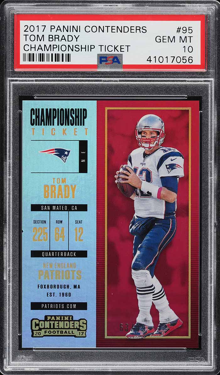 2017 Panini Contenders Championship Ticket Tom Brady /99 #95 PSA 10 GEM MINT