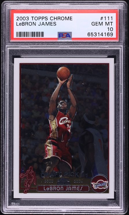 2003 Topps Chrome LeBron James ROOKIE #111 PSA 10 GEM MINT