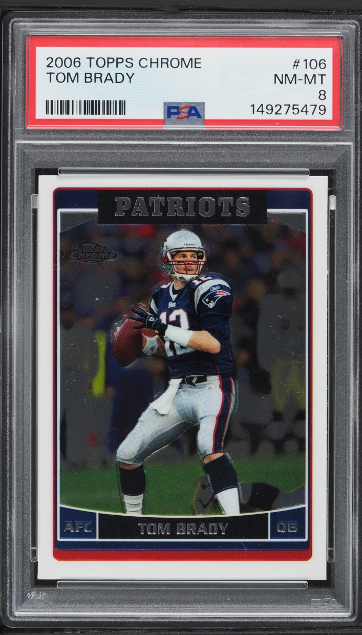 2006 Topps Chrome Tom Brady #106 PSA 8 NM-MT