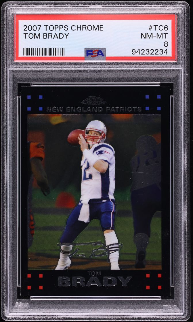 2007 Topps Chrome Tom Brady #TC6 PSA 8 NM-MT