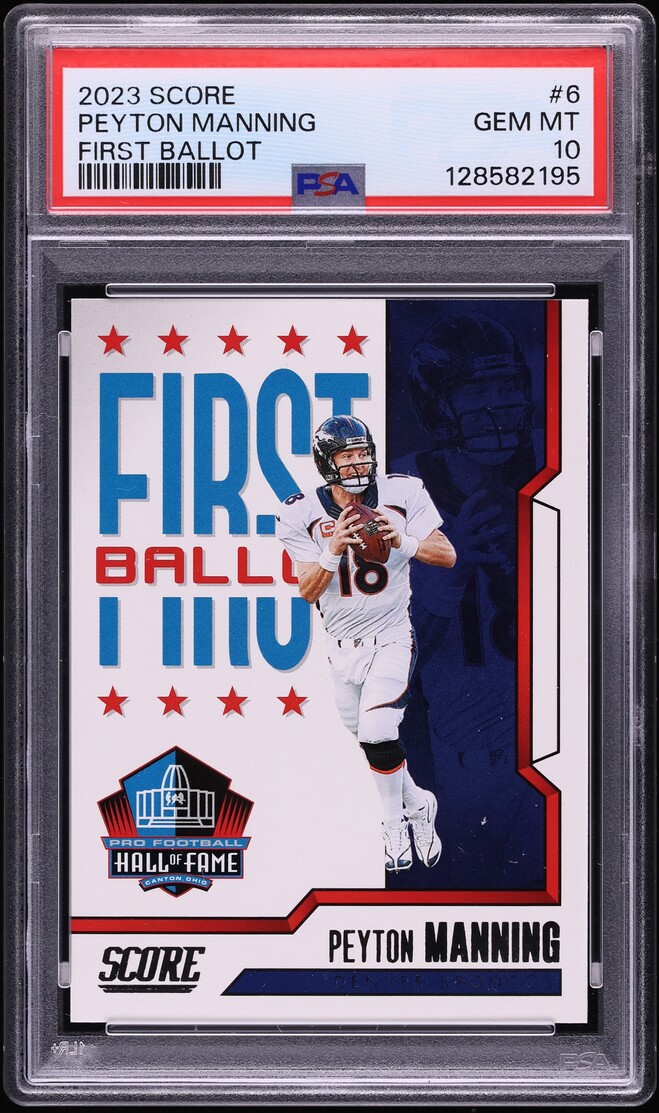 2023 Score First Ballot Peyton Manning #6 PSA 10 GEM MINT