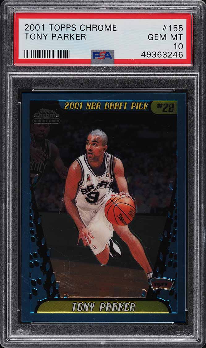 2001 Topps Chrome Tony Parker ROOKIE #155 PSA 10 GEM MINT