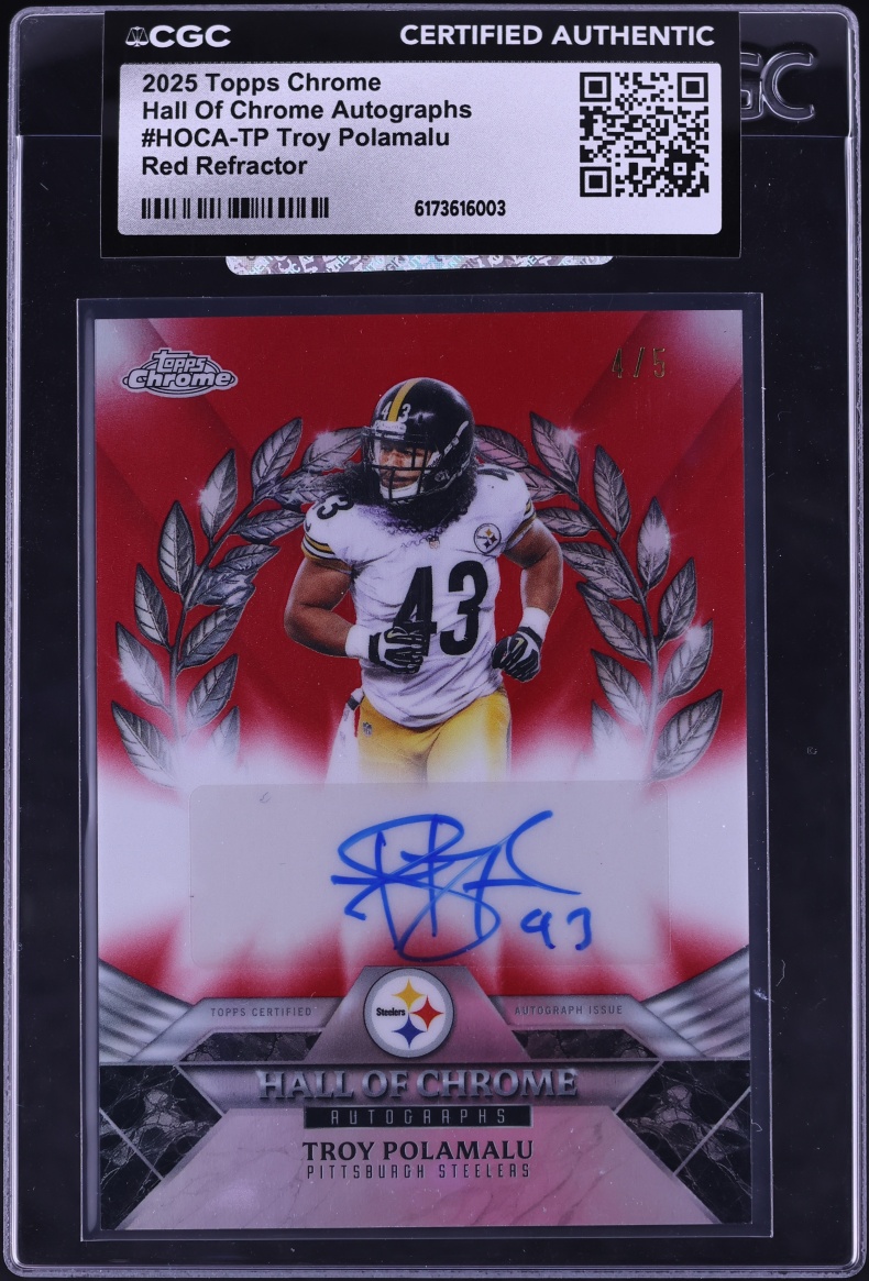 2025 Topps Chrome Hall Of Red Refractor Troy Polamalu AUTO /5 #HOCA-TP CGC AUTH