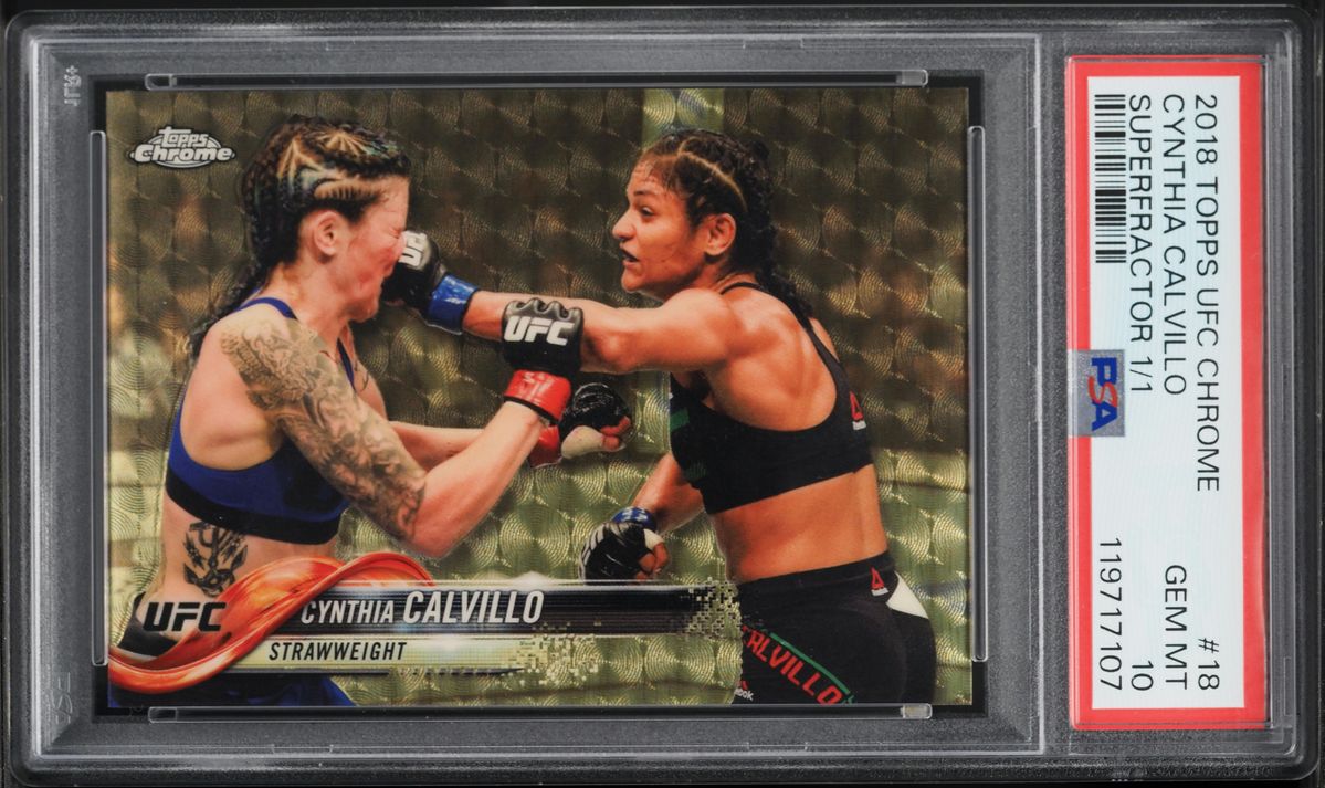 2018 Topps Chrome UFC Superfractor Cynthia Calvillo 1/1 #18 PSA 10 GEM MINT