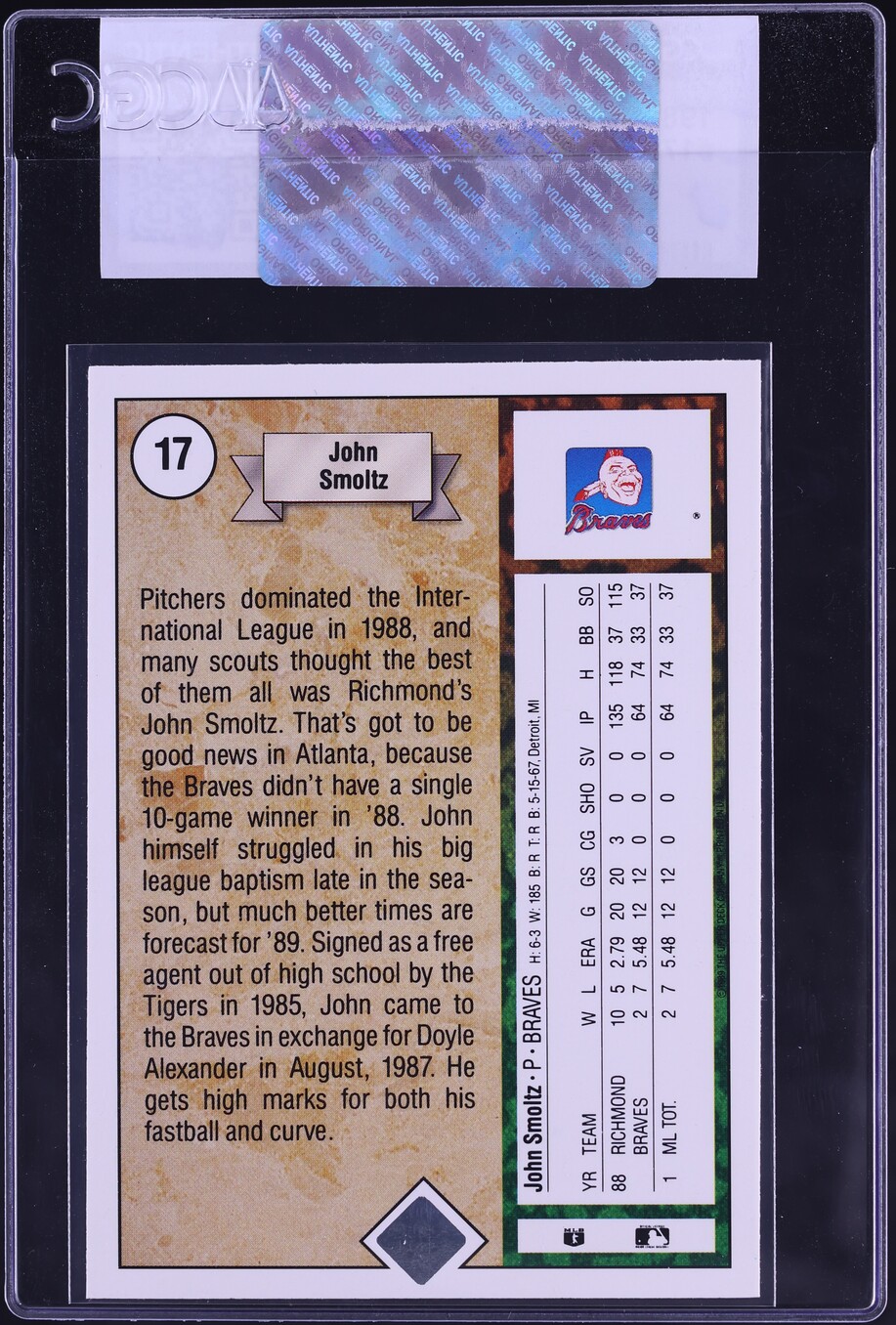 1989 Upper Deck John Smoltz ROOKIE #17 CGC AUTH
