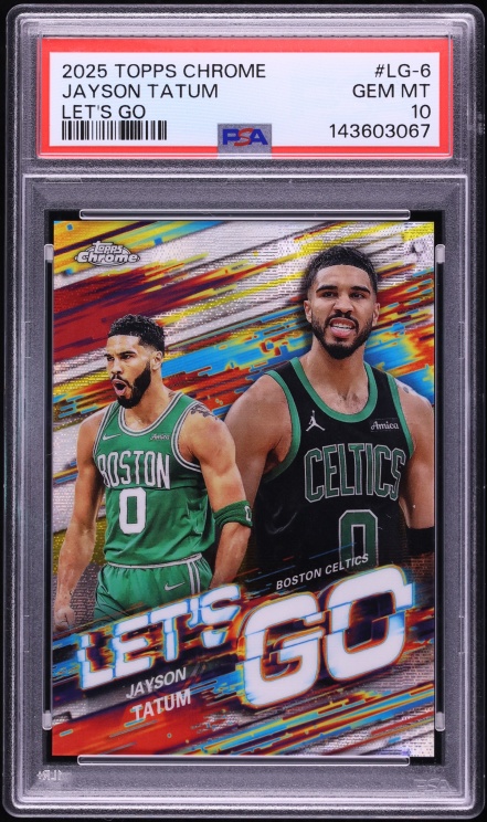 2025 Topps Chrome Let's Go Jayson Tatum #LG-6 PSA 10 GEM MINT