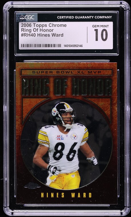 2006 Topps Chrome Ring Of Honor Hines Ward #RH40 CGC 10 GEM MINT