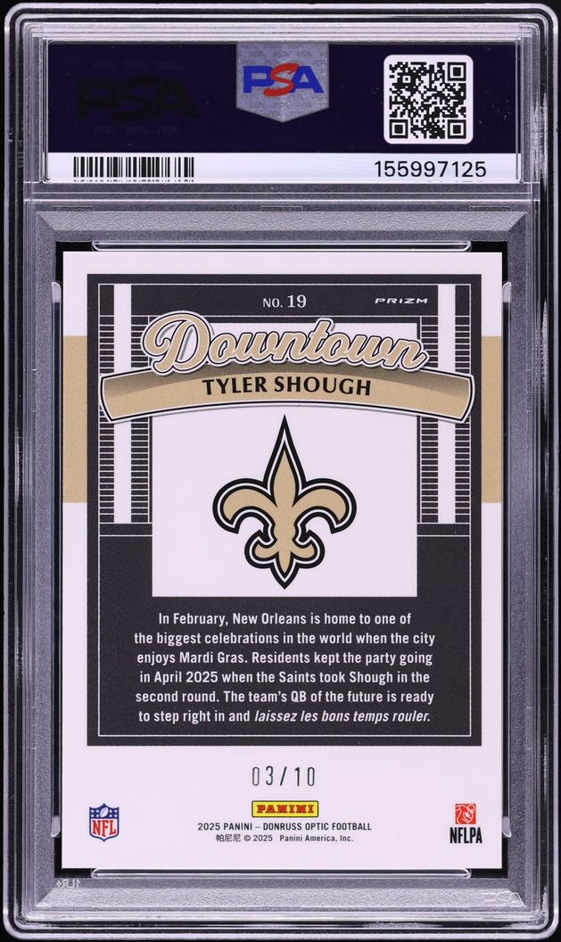 2025 Donruss Optic Downtown Gold Tyler Shough ROOKIE /10 #19 PSA 10 GEM MINT
