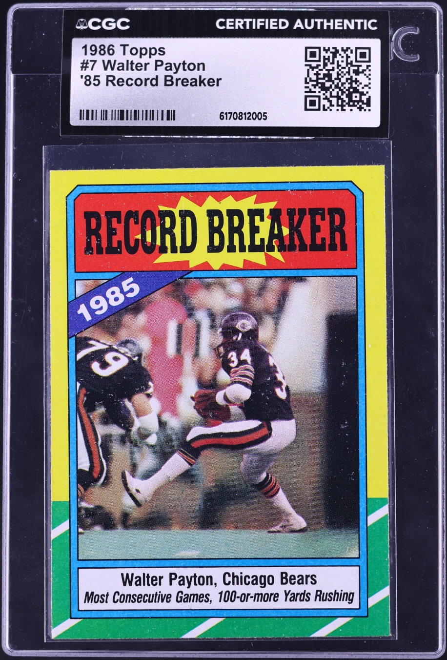 1986 Topps Walter Payton '85 RECORD BREAKER #7 CGC AUTH