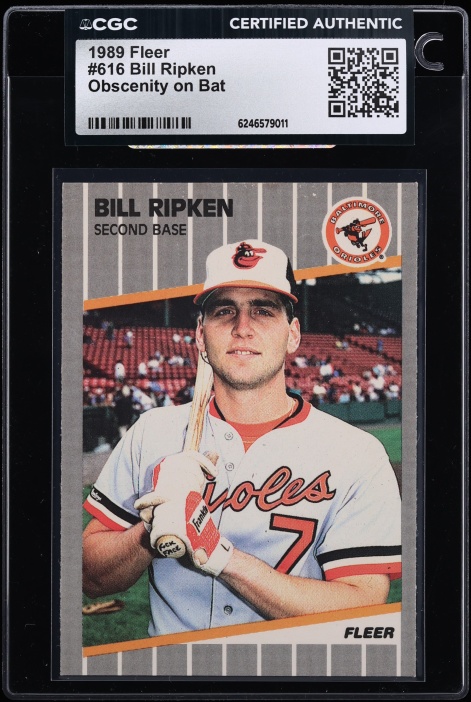 1989 Fleer Obscenity On Bat Bill Ripken ROOKIE #616 CGC AUTH