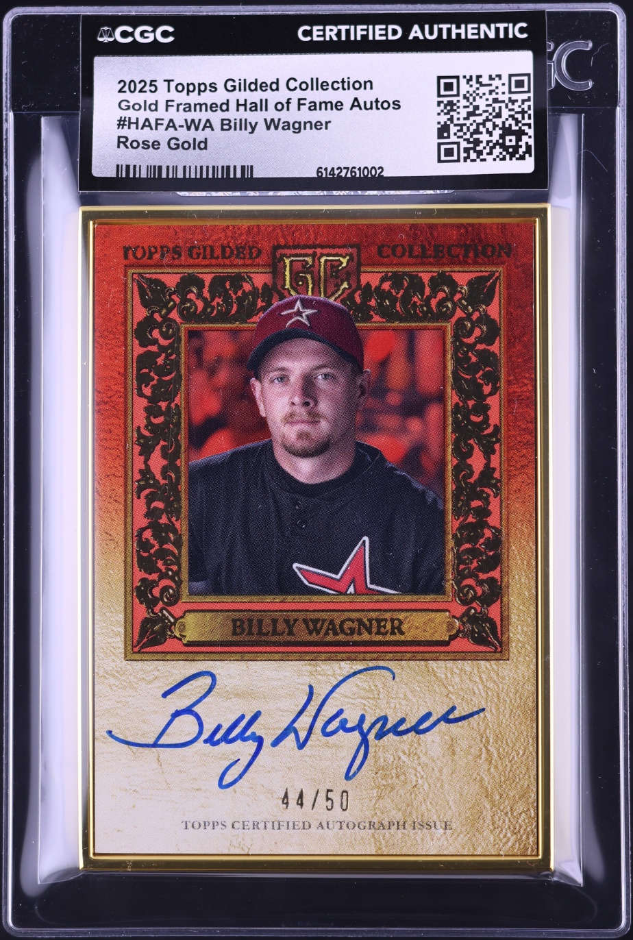 2025 Topps Gilded Collection Gold Framed HOF Rose Gold Billy Wagner AUTO /50 #HAFA-WA CGC AUTH