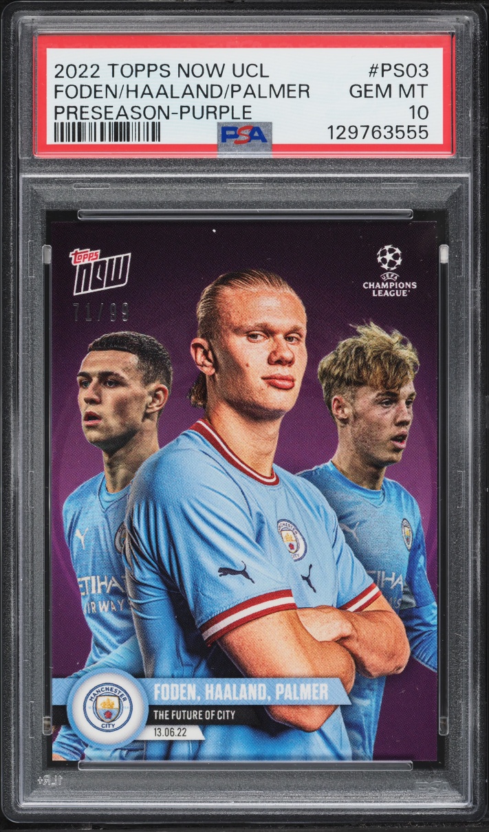 2022 Topps Now UEFA Preseason Purple Phil Foden Erling Haaland Cole Palmer /99 #PS03 PSA 10 GEM