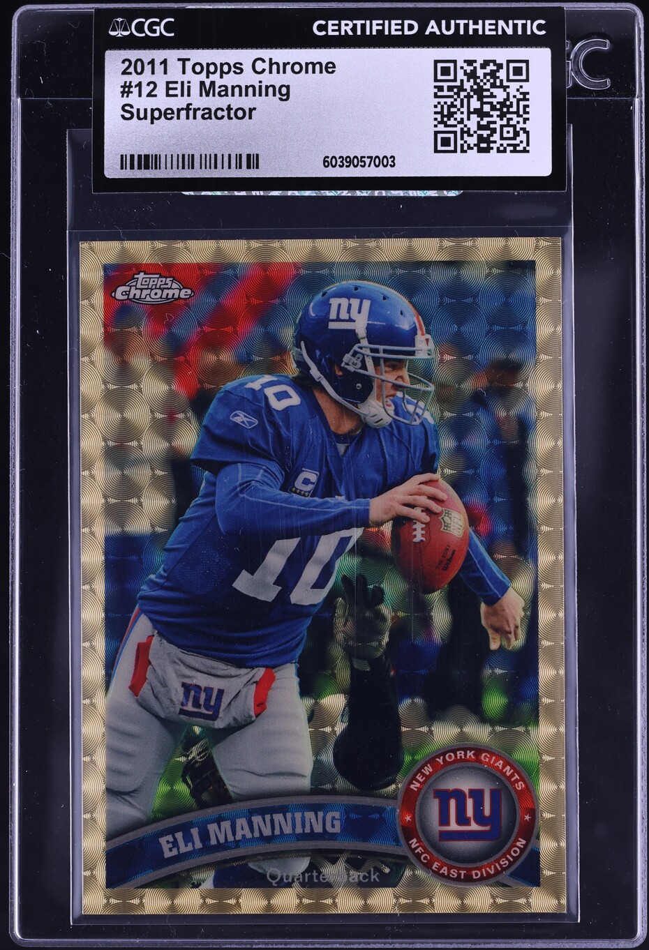 2011 Topps Chrome Superfractor Eli Manning 1/1 #12 CGC AUTH
