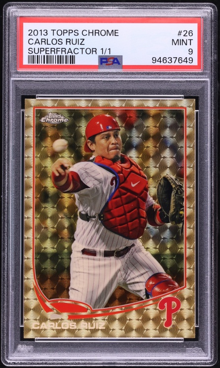 2013 Topps Chrome Superfractor Carlos Ruiz 1/1 #26 PSA 9 MINT