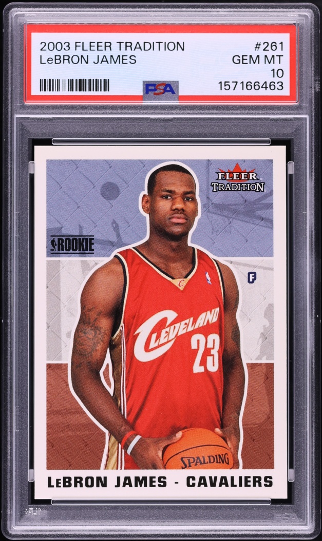 2003 Fleer Tradition LeBron James ROOKIE #261 PSA 10 GEM MINT