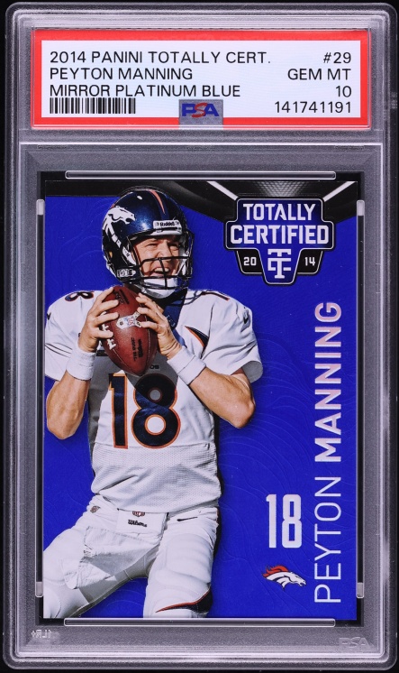 2014 Totally Certified Mirror Platinum Blue Peyton Manning /10 #29 PSA 10 GEM MINT