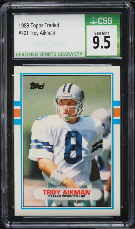1989 Topps Traded Troy Aikman ROOKIE #70T CSG 9.5 GEM MINT on