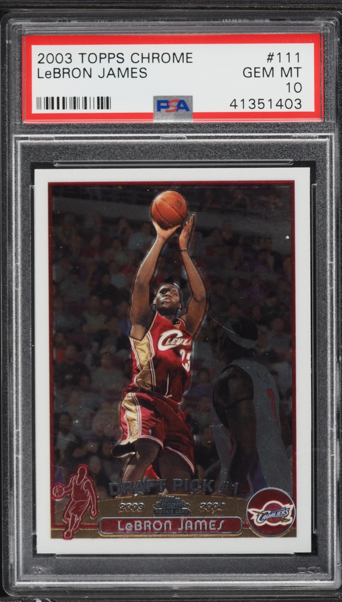 2003 Topps Chrome LeBron James ROOKIE #111 PSA 10 GEM MINT