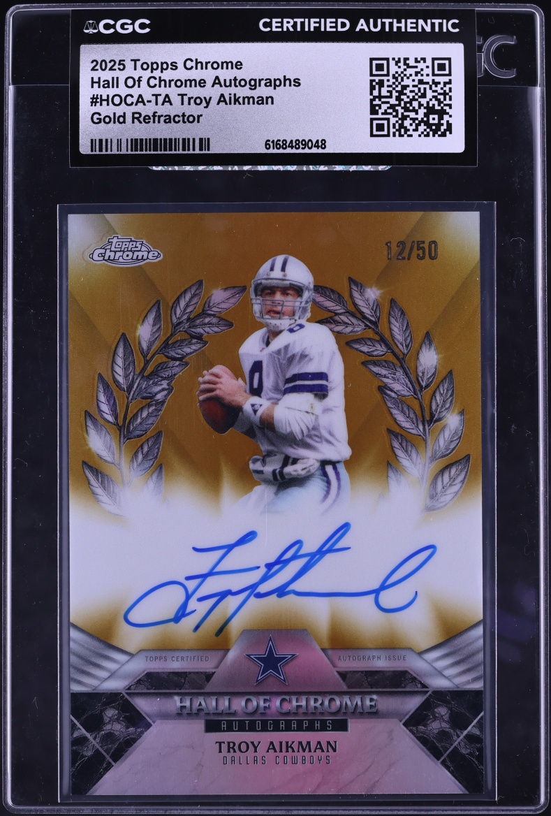 2025 Topps Chrome Hall Of Chrome Gold Refractor Troy Aikman AUTO /50 #HOCA-TA CGC AUTH