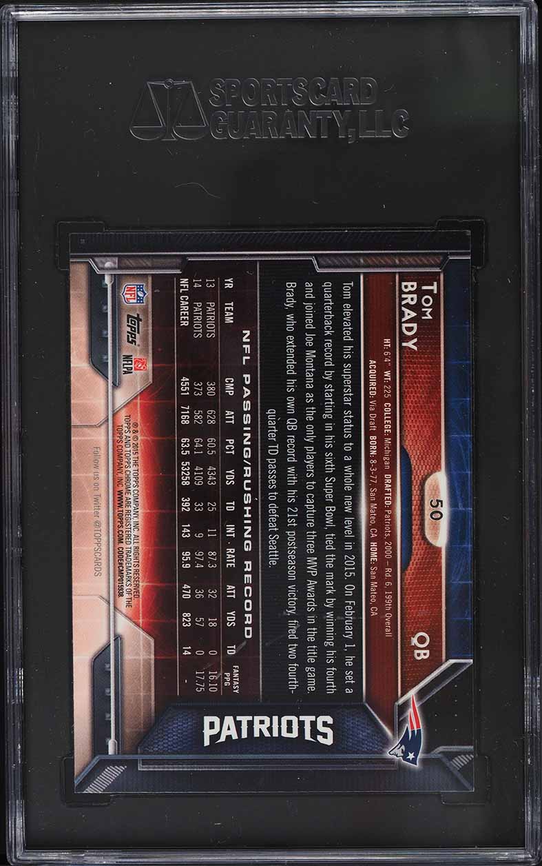2015 Topps Chrome Refractor Tom Brady #50 SGC 10 GEM MINT