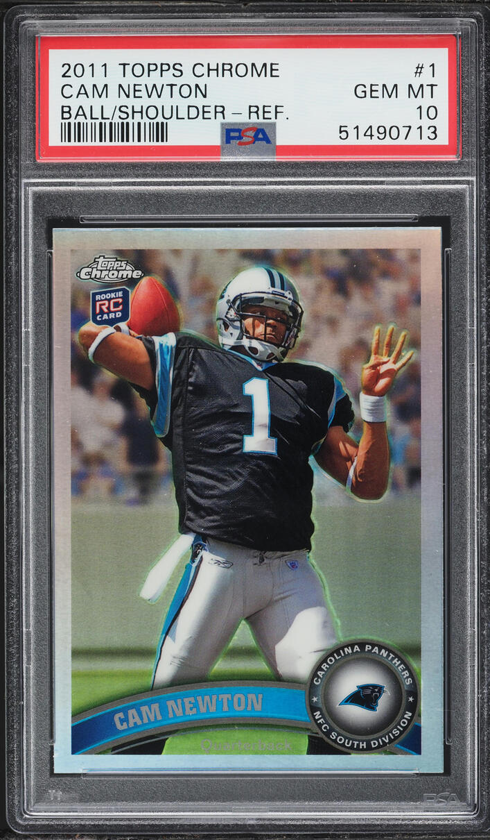2011 Topps Chrome Refractor Cam Newton ROOKIE #1 PSA 10 GEM MINT