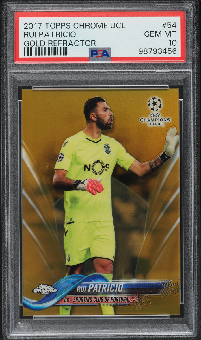 2017 Topps Chrome UEFA Champions League Gold Refractor Rui Patricio /50 #54 PSA 10 GEM MINT