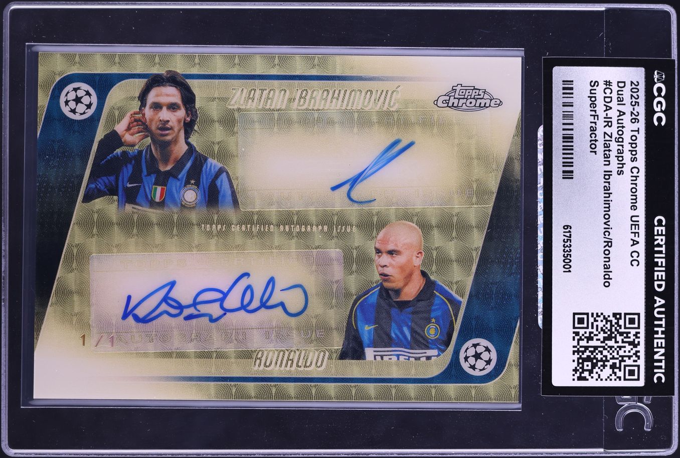 2025 Topps Chrome UEFA CC Superfractor Zlatan Ibrahimovic Ronaldo AUTO 1/1 #CDA-IR CGC AUTH