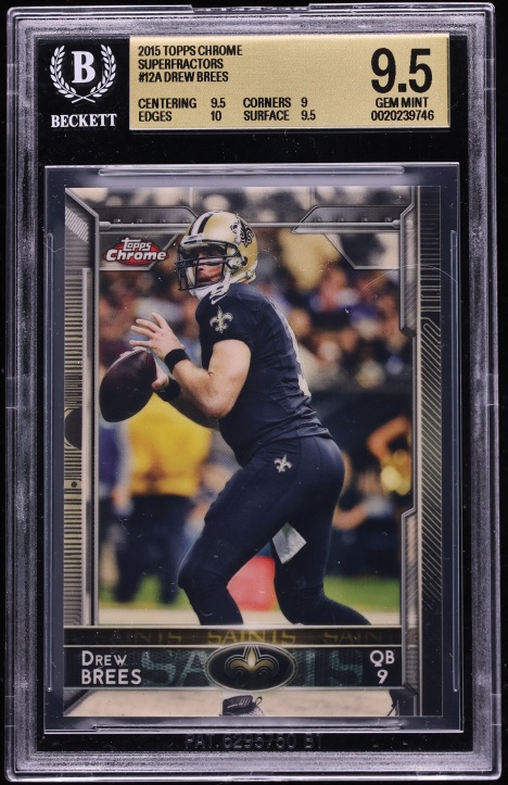 2015 Topps Chrome Superfractor Drew Brees 1/1 #12A BGS 9.5 GEM MINT