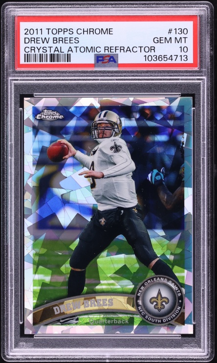 2011 Topps Chrome Crystal Atomic Refractor Drew Brees /139 #130 PSA 10 GEM MINT