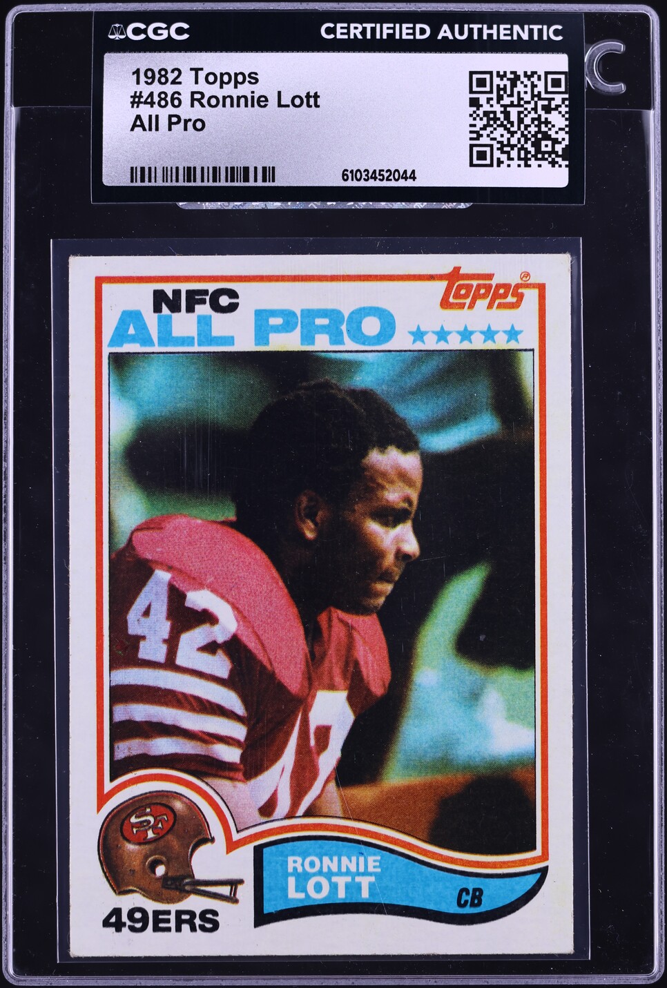 1982 Topps Football Ronnie Lott ROOKIE, ALL-PRO #486 CGC AUTH