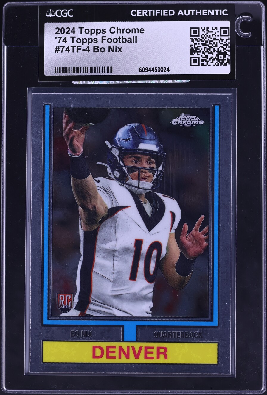 2024 Topps Chrome '74 Bo Nix ROOKIE #74TF-4 CGC AUTH