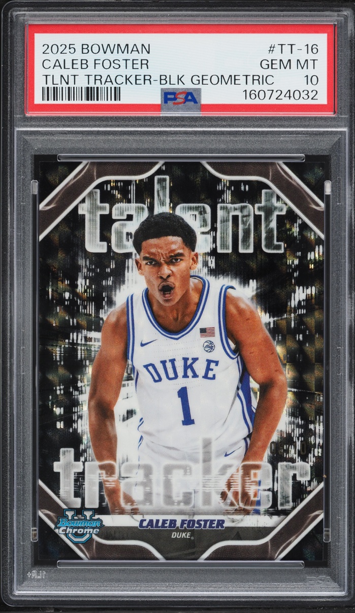 2025 Bowman Chrome U Talent Tracker Black Geometric Caleb Foster ROOKIE #TT-16 PSA 10 GEM MINT