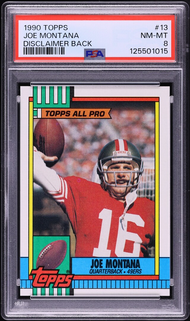 1990 Topps Football Joe Montana DISCLAIMER BACK #13 PSA 8 NM-MT