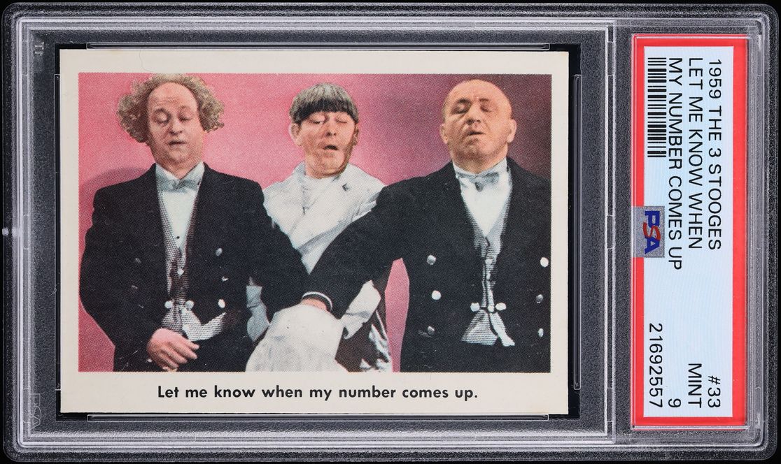 1959 Fleer The 3 Stooges Let Me Know When My Number Comes Up #33 PSA 9 MINT