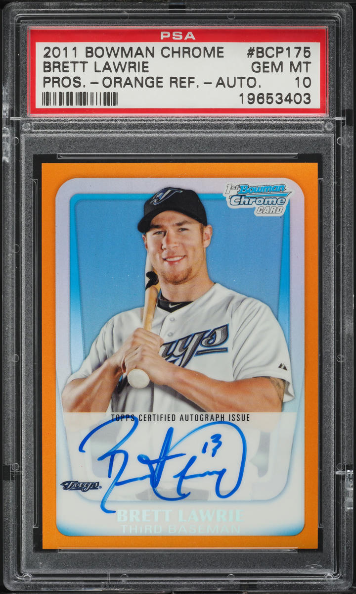 2011 Bowman Chrome Orange Refractor Brett Lawrie PROSPECT AUTO 25/25 #BCP175 PSA 10 GEM MINT