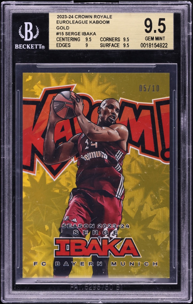 2023 Crown Royale EuroLeague Kaboom Gold Serge Ibaka /10 #15 BGS 9.5 GEM MINT